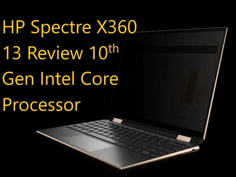 HP Spectre X360 13 Review 10th Gen Intel Core Processor