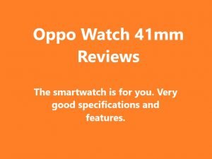 Oppo Watch 41mm Reviews