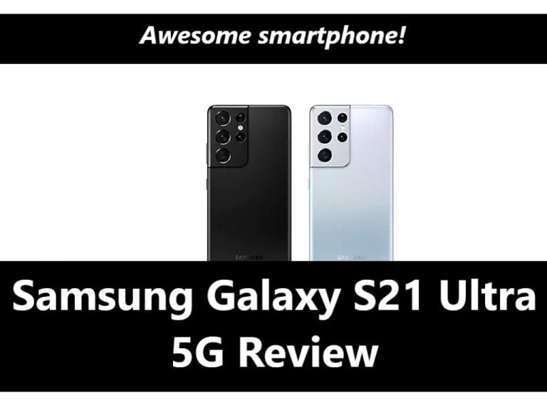 Samsung Galaxy S21 Ultra 5G Review