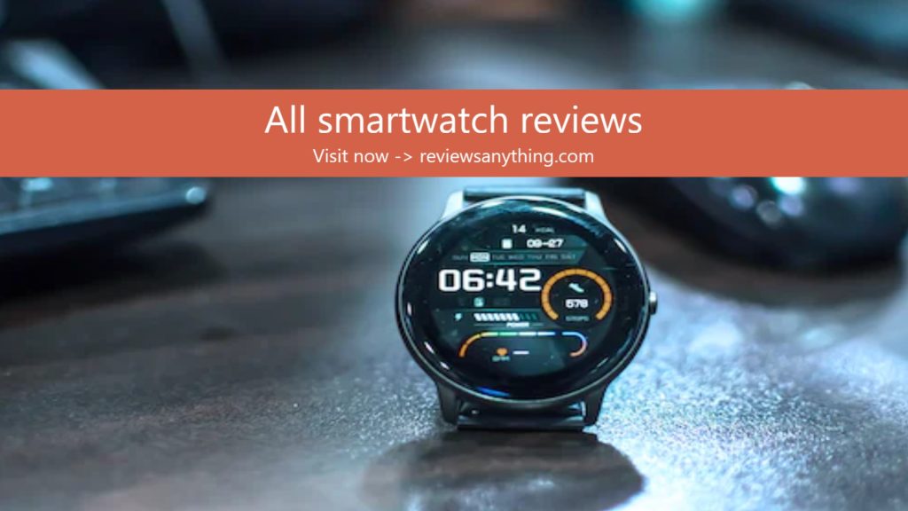 All smartwatch reviews