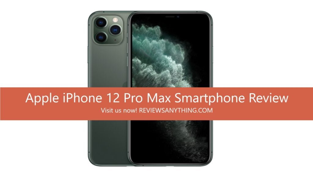 Apple iPhone 12 Pro Max Smartphone Review