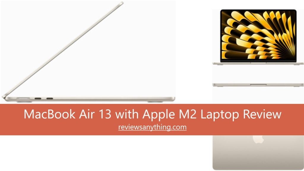 MacBook Air 13 with Apple M2 Laptop Review