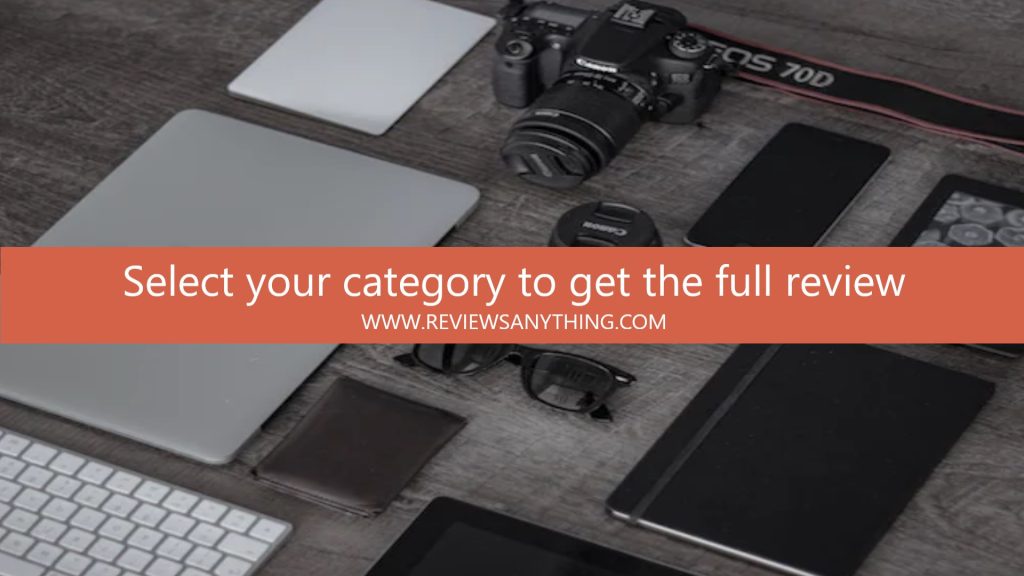Select your category to get the full review