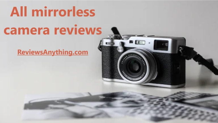 All mirrorless camera reviews