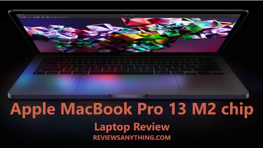 Apple MacBook Pro 13 M2 chip Laptop Review