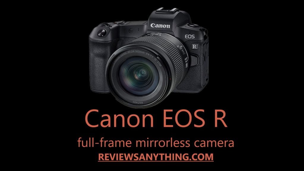 Canon EOS R full-frame mirrorless camera