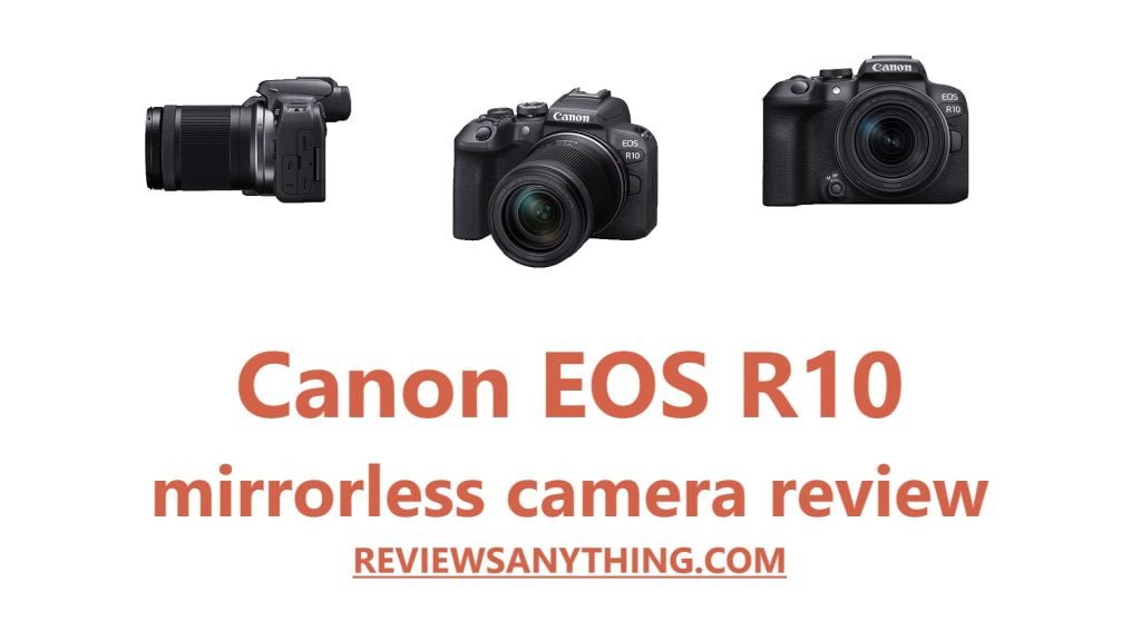 Canon EOS R10 mirrorless camera review