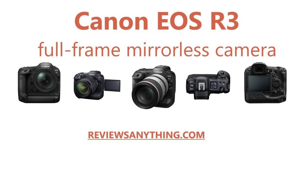 Canon EOS R3 full-frame mirrorless camera