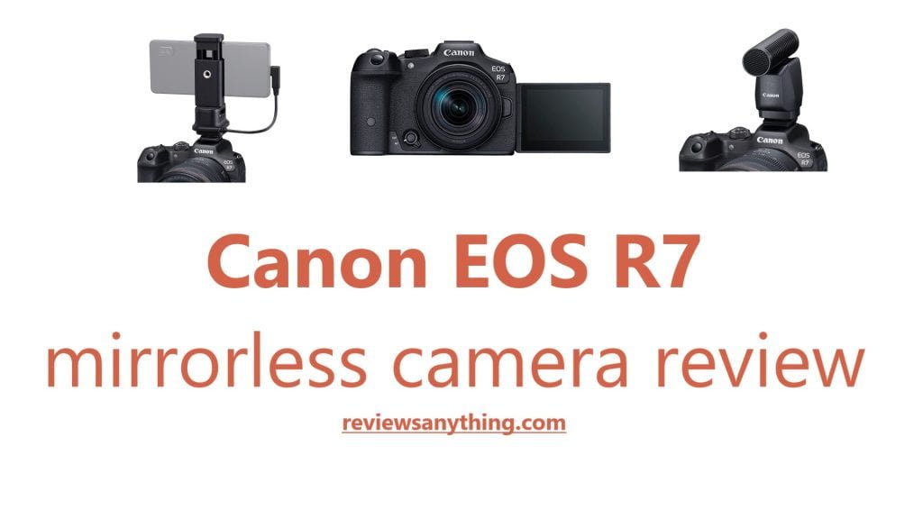 Canon EOS R7 mirrorless camera review