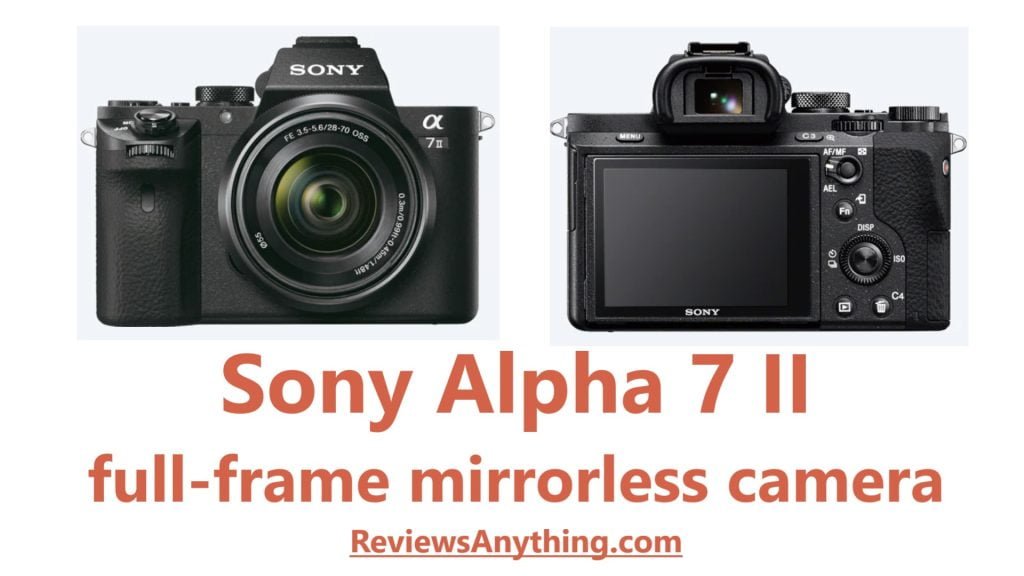 Sony Alpha 7 II full-frame mirrorless camera