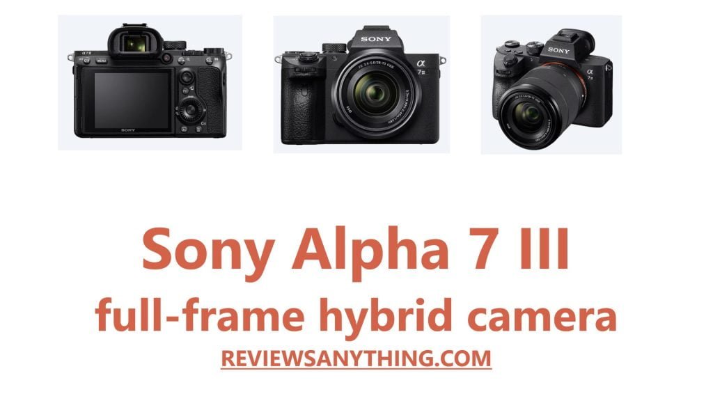 Sony Alpha 7 III full-frame hybrid camera