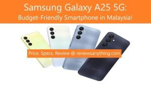Samsung Galaxy A25 5G: Budget-Friendly Smartphone in Malaysia!