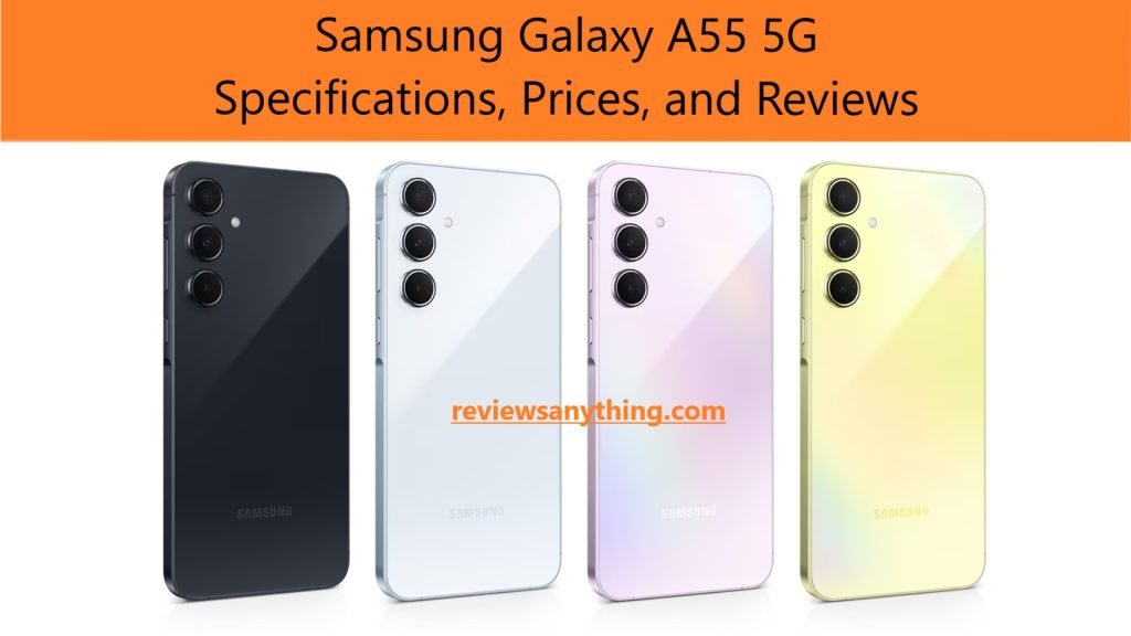 Samsung Galaxy A55 5G: Specifications, Prices, and Reviews