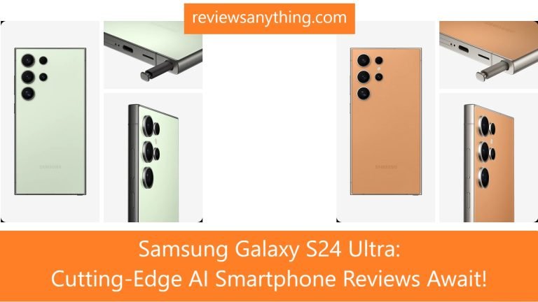 Samsung Galaxy S24 Ultra: Cutting-Edge AI Smartphone Reviews Await!