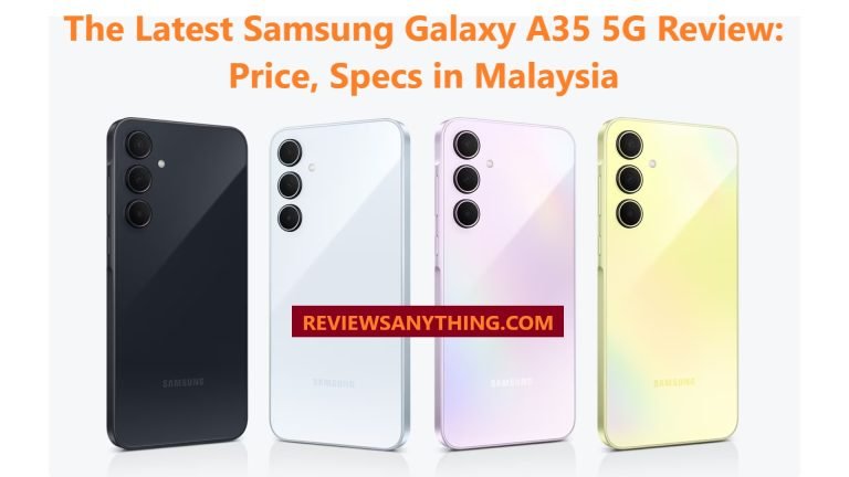 The Latest Samsung Galaxy A35 5G Review: Price, Specs in Malaysia